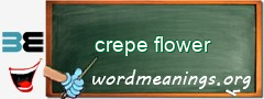 WordMeaning blackboard for crepe flower